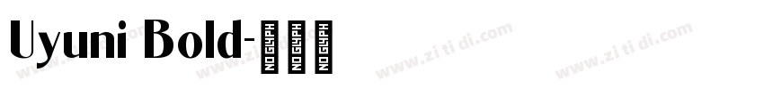 Uyuni Bold字体转换